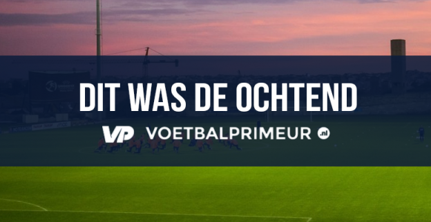 Dit was de ochtend: Slecht nieuws voor NEC, Ajax en PSV zitten Oranje dwars
